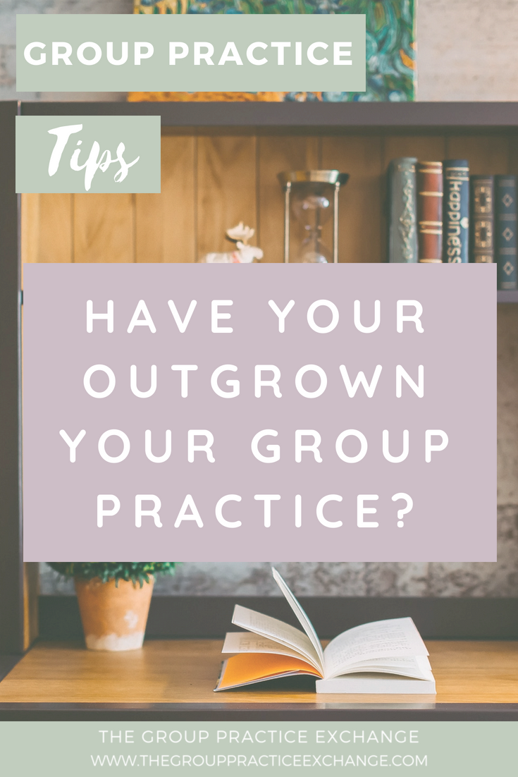 Have Your Outgrown Your Group Practice?