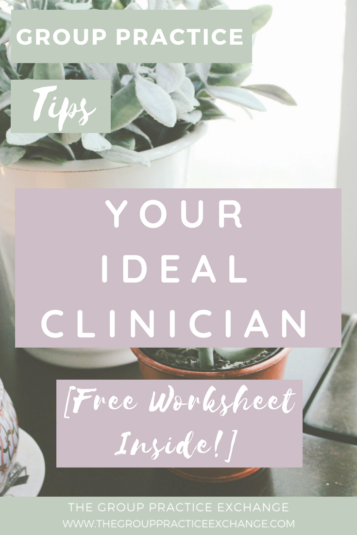 Your Ideal Clinician [Free worksheet inside]