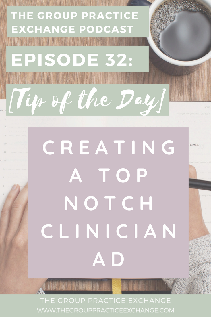 Episode 32: Creating a Top Notch Clinician Ad