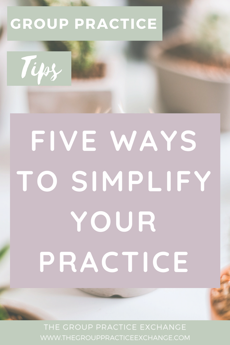 How To Simplify Your Practice