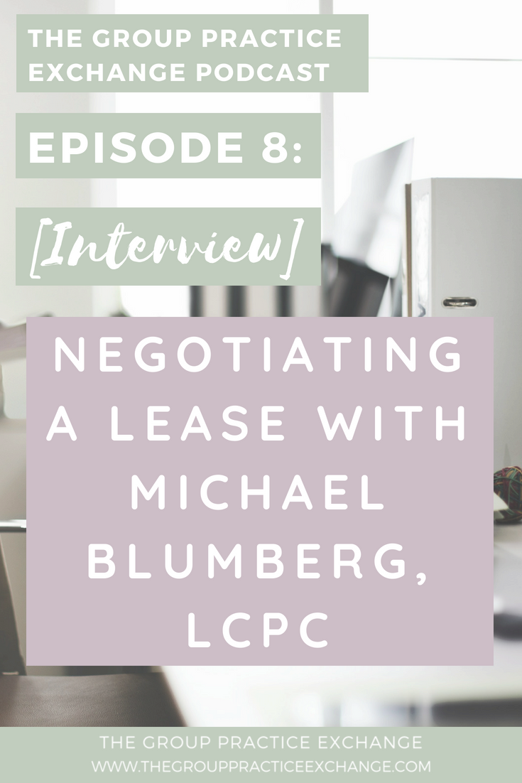 Negotiating a Lease | An Interview With Michael Blumberg, LCPC