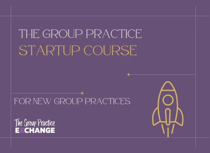 The Group Practice Startup Course