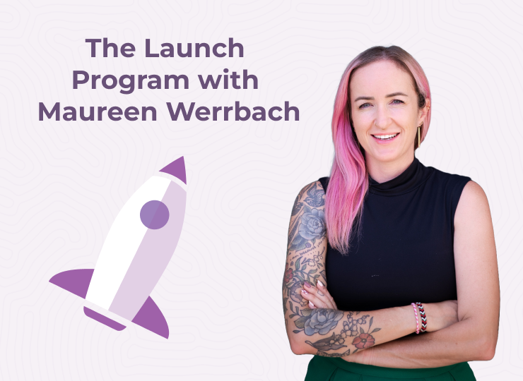 The Launch Program With Maureen Werrbach