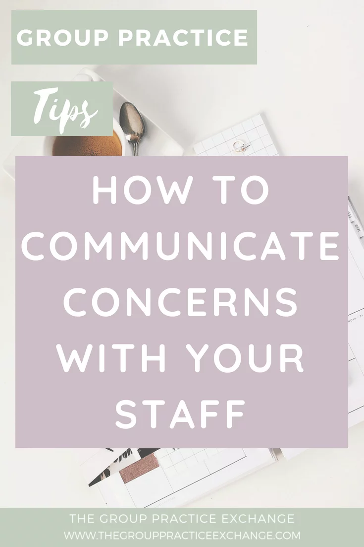 How To Communicate Concerns With Your Staff