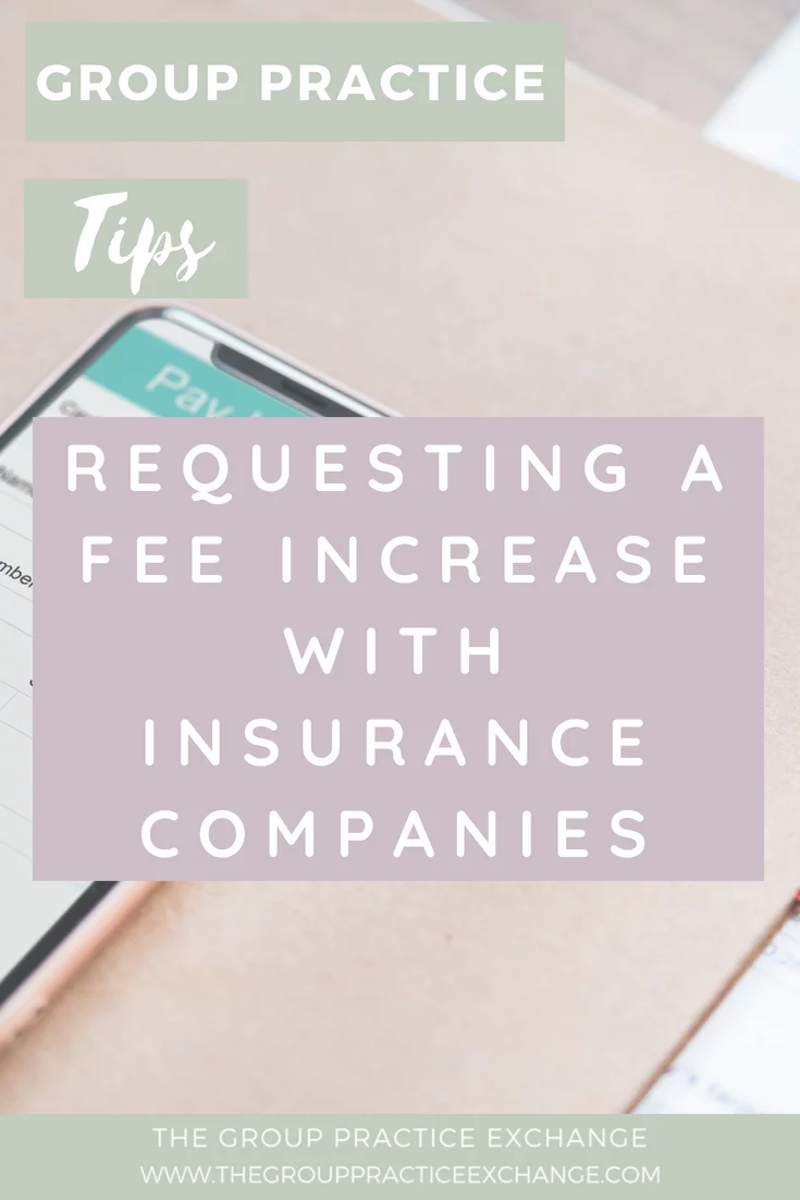 Requesting a Fee Increase with Insurance Companies